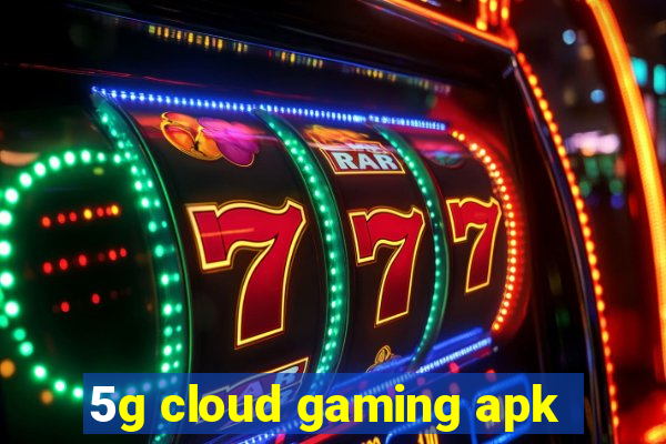 5g cloud gaming apk