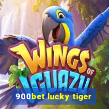 900bet lucky tiger