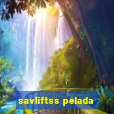 savliftss pelada