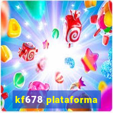 kf678 plataforma