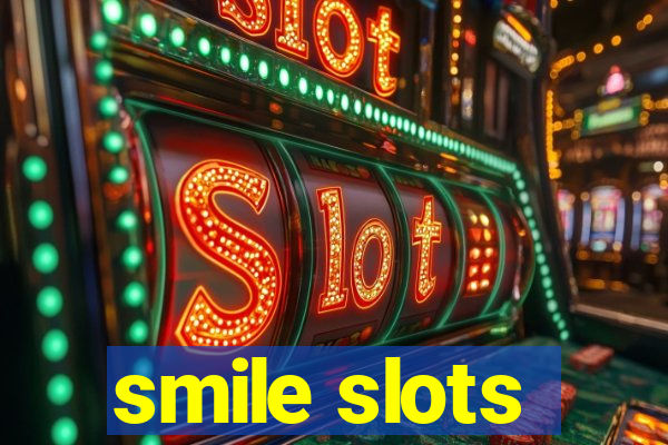 smile slots