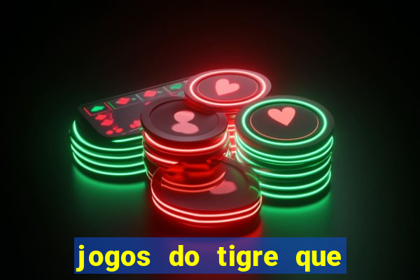 jogos do tigre que dao bonus no cadastro