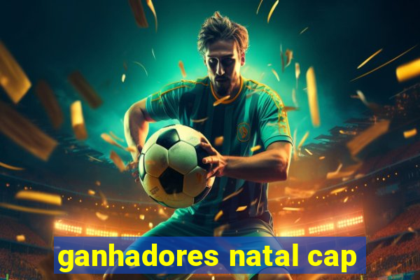 ganhadores natal cap