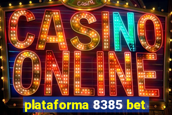 plataforma 8385 bet