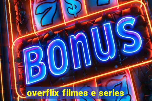 overflix filmes e series