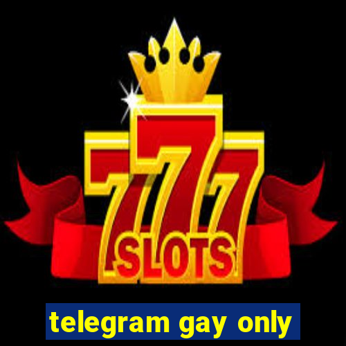 telegram gay only