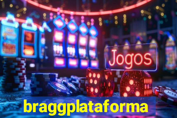 braggplataforma