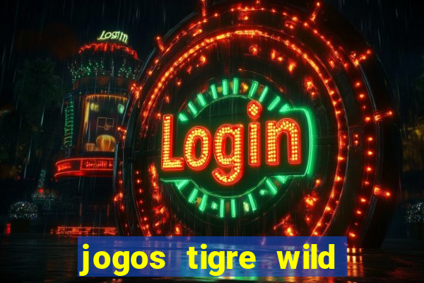 jogos tigre wild fortune tiger