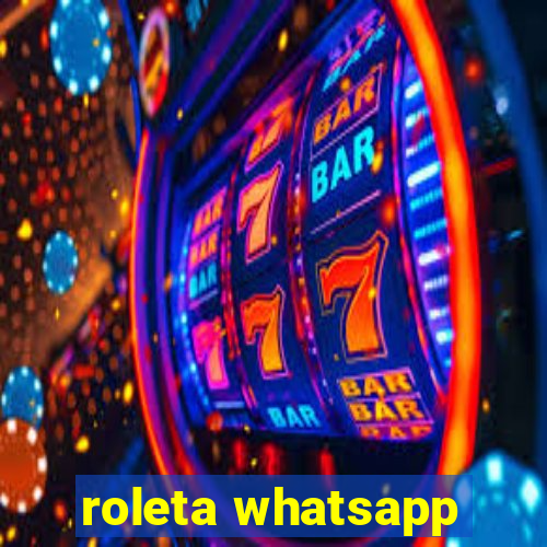 roleta whatsapp