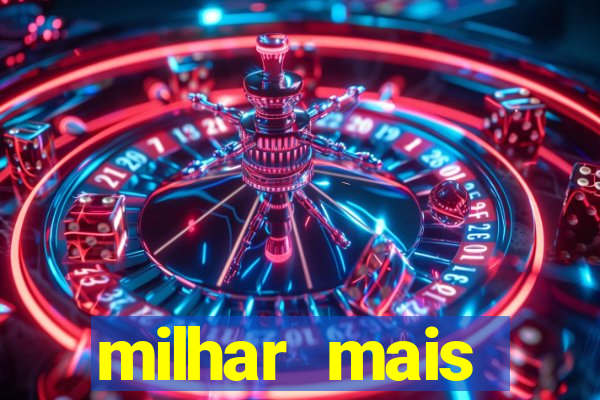 milhar mais atrasada na federal