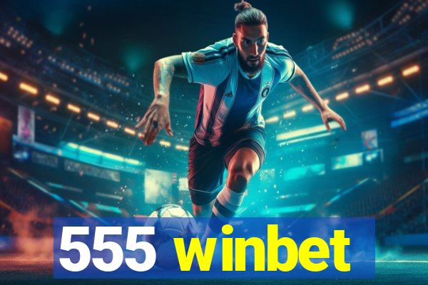 555 winbet