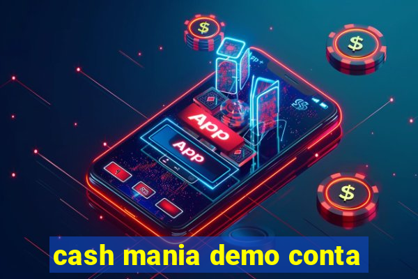 cash mania demo conta