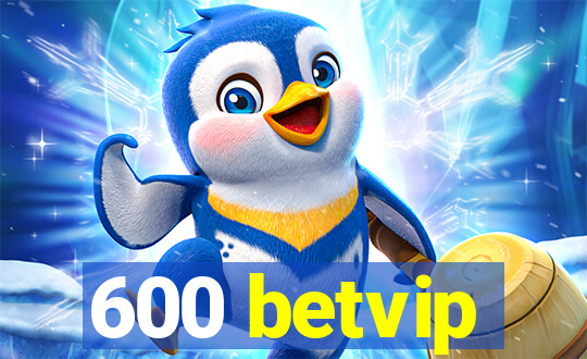 600 betvip