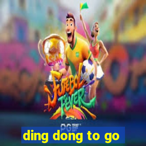 ding dong to go