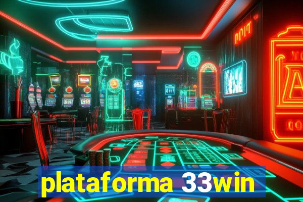 plataforma 33win