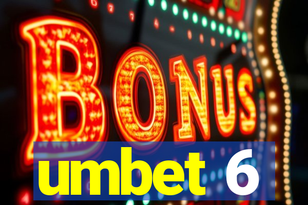 umbet 6