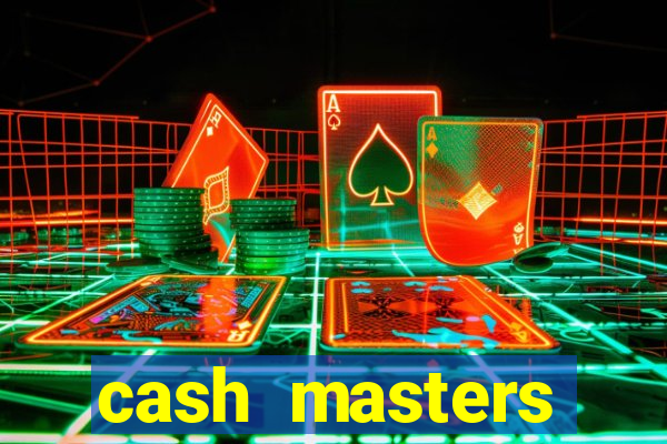 cash masters dinheiro infinito