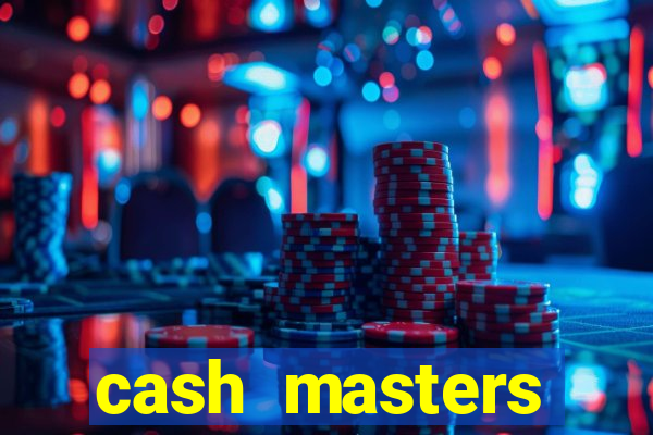 cash masters dinheiro infinito