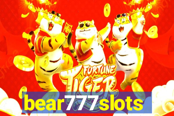 bear777slots