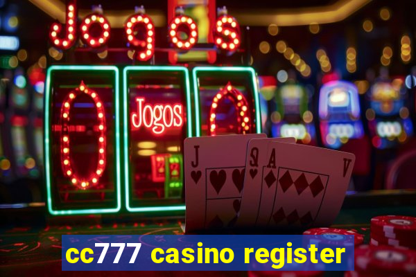 cc777 casino register