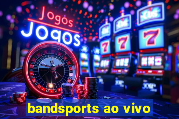 bandsports ao vivo