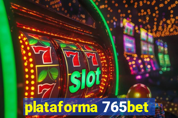 plataforma 765bet