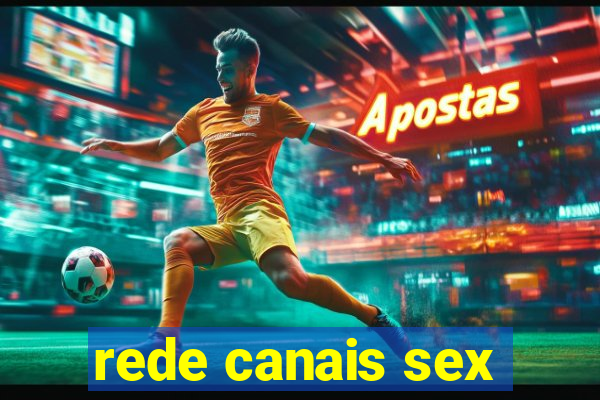 rede canais sex