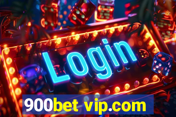 900bet vip.com