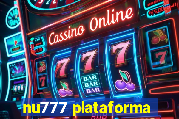 nu777 plataforma