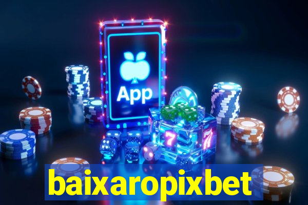 baixaropixbet