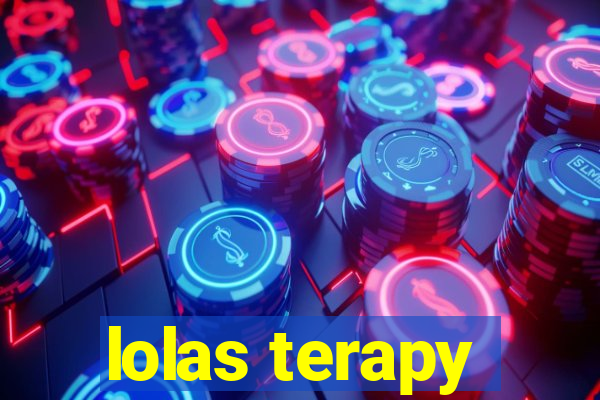 lolas terapy