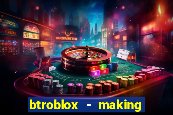 btroblox - making roblox better