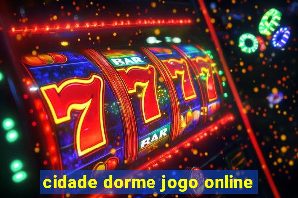 cidade dorme jogo online