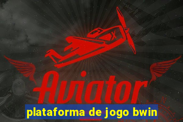 plataforma de jogo bwin