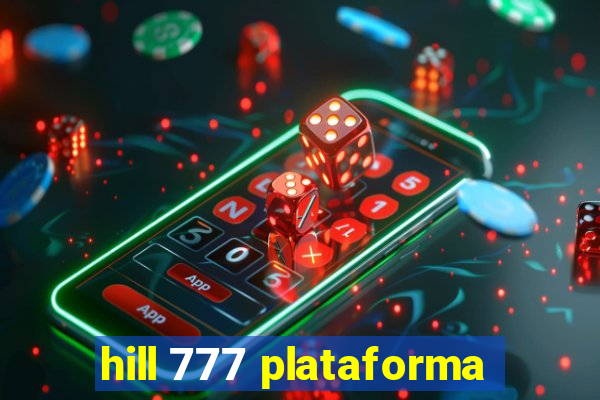 hill 777 plataforma