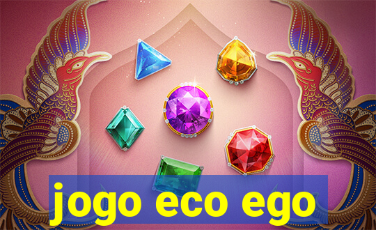 jogo eco ego