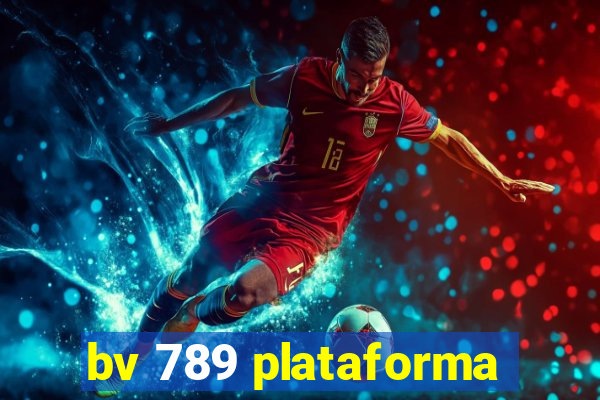 bv 789 plataforma