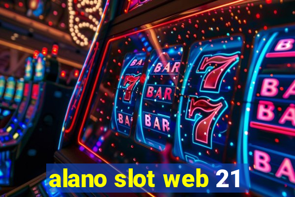 alano slot web 21