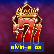 alvin e os esquilos 3 filme completo dublado download