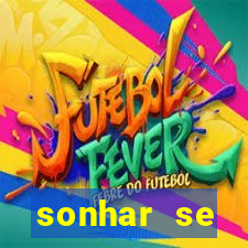 sonhar se escondendo de uma pessoa jogo do bicho