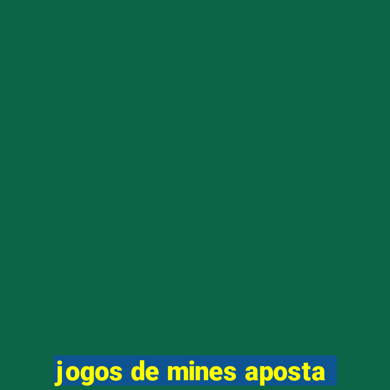 jogos de mines aposta