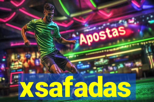 xsafadas