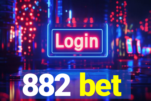 882 bet