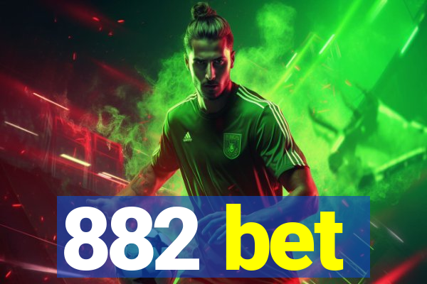 882 bet