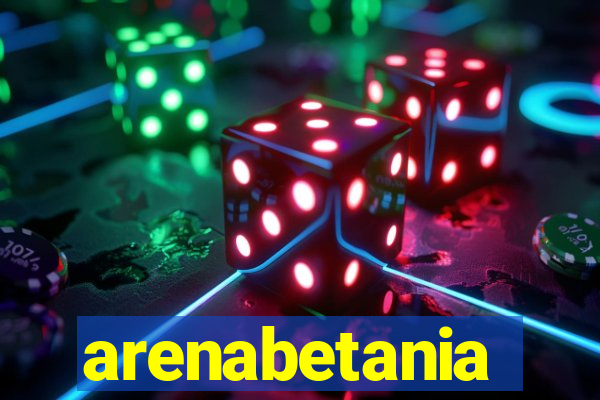 arenabetania