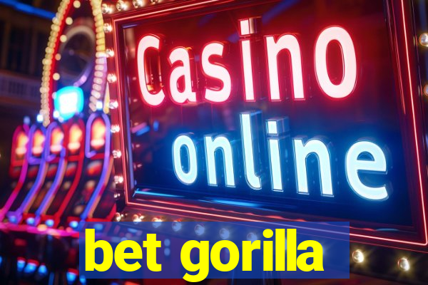 bet gorilla