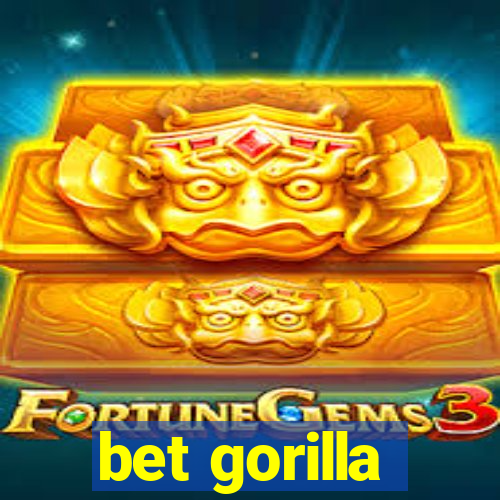 bet gorilla