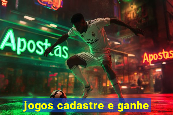 jogos cadastre e ganhe