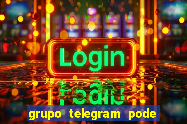 grupo telegram pode tudo gay