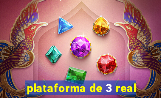 plataforma de 3 real